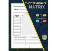 The Eisenhower Matrix: Time & Task Management Planner, Daily Productivity Tracker for Organizing Project, Urgent-Important ,120 Pages
