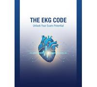 The Ekg Code: Unlock Your Exam Potential
