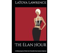 The Élan Hour: A Chilling Suspense Thriller Set in Marseille’s Most Exclusive Nightclub