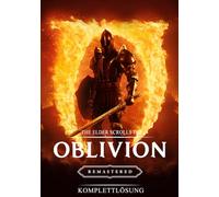 The Elder Scrolls IV Oblivion Remastered Komplettlösung