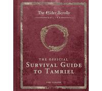 Tori Schafer – The Elder Scrolls: The Official Survival Guide to Tamriel – Copertina rigida