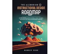 The eLearning & Instructional Design Roadmap: An un-boring guide for newbies, ca