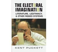 The Electoral Imagination: Literature, Legitimacy, and Other Rigged Systems