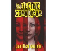 The Electric Coma Dream