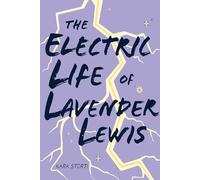 The Electric Life of Lavender Lewis