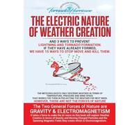 The Electric Nature of Weather Creation