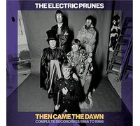 The Electric Prunes - Then Came The Dawn: Complete Recordings 1966-1969 - Box Set (6 CD)
