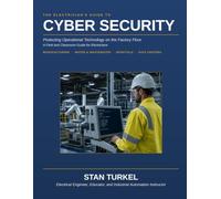 The Electrician's Guide to Cyber Security: Protecting Operational Technology on the Factory Floor: 6