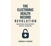 The Electronic Health Record Revolution: Unlocking Healthcare's Digital Potential