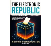 The Electronic Republic: A NEW GOVERNANCE MODEL BASED ON BLOCKCHAIN TECHNOLOGY