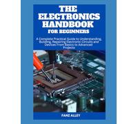 THE ELECTRONICS HANDBOOK FOR BEGINNERS