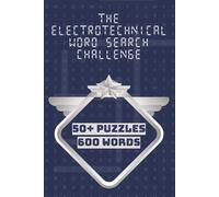 The Electrotechnical Word Search Challenge: Electronics and electrotechnical puzzles | 6x9 Inches, 120 pages | 50+ Puzzles | gift for Students, Electronics and engineers