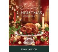 The Elegant Christmas Cookbook