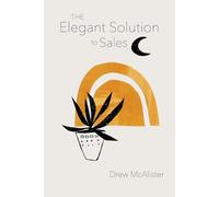 The Elegant Solution to Sales