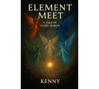 THE ELEMANTAL MEET: THE TALE OF EVERY HUMAN