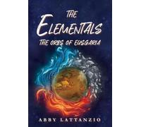 The Elementals: The Orbs of Eusgaria