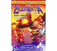 The Elementia Chronicles #3: Herobrine's Message: An Unofficial Minecraft-Fan Adventure