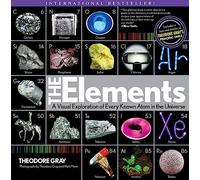 The Elements: A Visual Exploration of Every Atom in the Universe