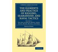 The Elements and Practice of Rigging, Seamanship, and Naval Tactics (Cambridge