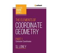 The Elements of Coordinate Geometry Part-1 Cartesian Coordinates - Loney Sl