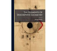 The Elements Of Descriptive Geometry