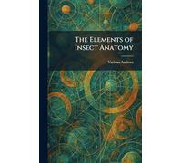 The Elements of Insect Anatomy
