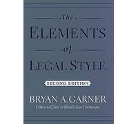 Bryan A. Garner The Elements of Legal Style (Copertina rigida)