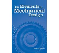 James G. Skakoon The Elements of Mechanical Design (Tascabile)