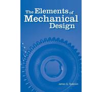 James G. Skakoon The Elements of Mechanical Design (Tascabile)