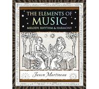 The Elements of Music: Melody, Rhythm & Harmony