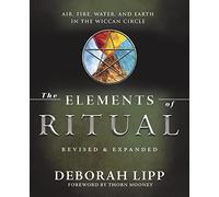 Deborah Lipp The Elements of Ritual (Tascabile)