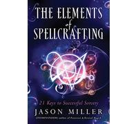 Jason Miller The Elements of Spellcrafting (Tascabile)