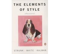 E. B. White William Strunk, Jr. The Elements of Style Illustrated (Tascabile)