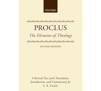 The Elements of Theology: A Revised Text with Translation, Introduction, and Commentary (Clarendon Paperbacks)