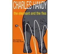 The Elephant And The Flea: New Thinking For A New World