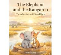 The Elephant and the Kangaroo: The adventures of Eli and Kara