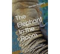 The Elephant In the Room: How Physics Lost Its Way, Philosophy Lost Its Ground, and Only Their Reunion Can Unlock Reality