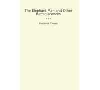 The Elephant Man and Other Reminiscences