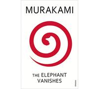 The Elephant Vanishes [Lingua inglese]: Haruki Murakami