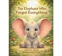 The Elephant Who Forgot Everything