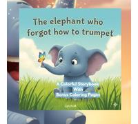 The Elephant who forgot how to Trumpet