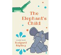 The Elephant's Child: A Classic Tale