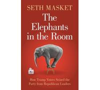 The Elephants in the Room: How Trump Voters Seized the Party from Republican Leaders
