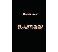 The Eleusinian and Bacchic Mysteries