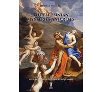 The eleusinian mysteries and rites - Wright Dudley