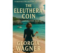 The Eleuthera Coin: Sofia Costa Mysteries Book 10