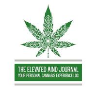 The Elevated Mind Journal: Your Personal Canna xperience Log
