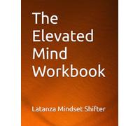 The Elevated Mind Workbook