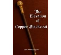 The Elevation of Copper Blackcoat