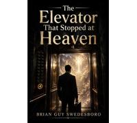 The Elevator That Stopped at Heaven